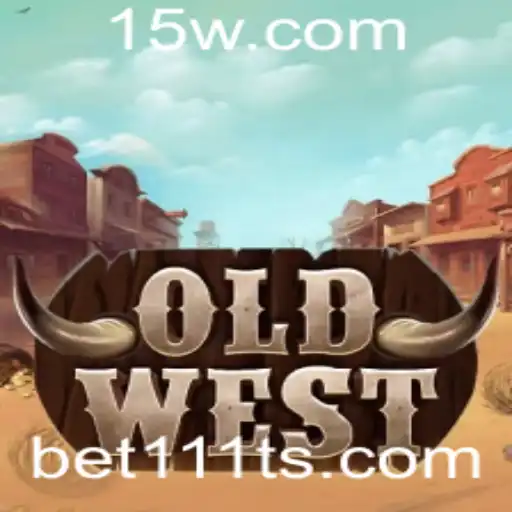 OldWest: Uma Aventura de Faroeste com bet111